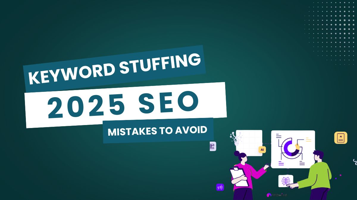Keyword Stuffing: 2025 SEO Mistakes to Avoid