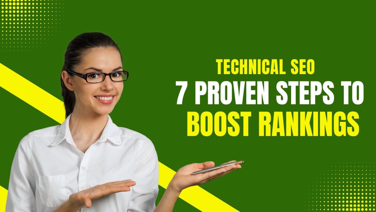 Technical SEO: 7 Proven Steps to Boost Rankings