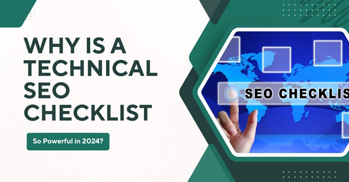 Why Is a Technical SEO Checklists So Powerful in 2024?
